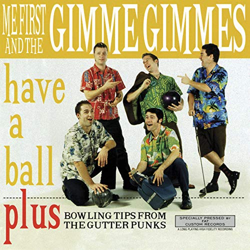 ME FIRST & THE GIMME GIMMES - HAVE A BALL (CD)