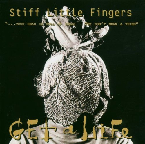 STIFF LITTLE FINGERS - GET A LIFE (CD)