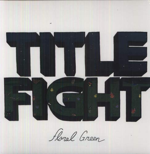 TITLE FIGHT - FLORAL GREEN (VINYL)