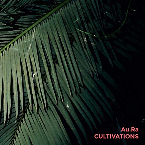 AU.RA - CULTIVATIONS (CD)