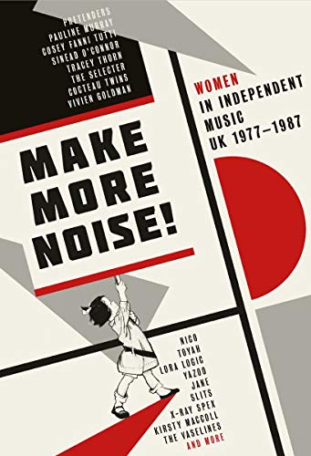 VARIOUS ARTISTS - MAKE MORE NOISE: WOMEN IN INDEPENDENT MUSIC UK 1977-1987 (4CD/HARDBACK BOOK BOXSET) (CD)