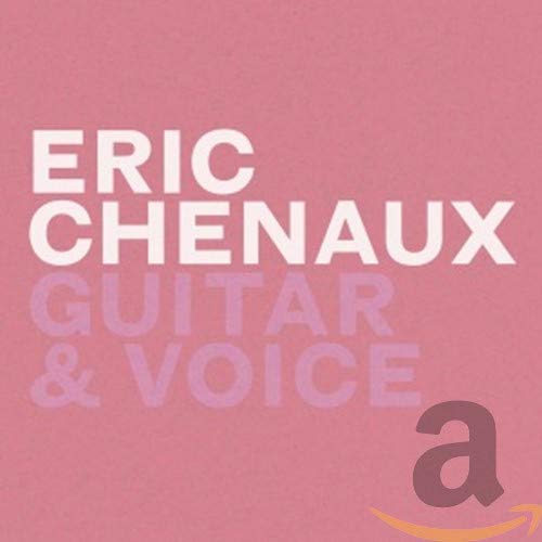 CHENAUX,ERIC - GUITAR & VOICE (CD)