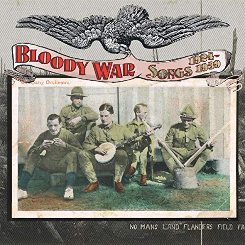 VARIOUS ARTISTS - BLOODY WAR: SONGS 1924 - 1939 / VARIOUS (CD)