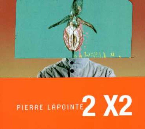 PIERRE LAPOINTE - 2X2 (CD)