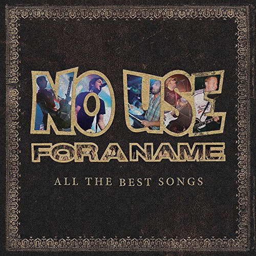 NO USE FOR A NAME - ALL THE BEST SONGS (REISSUE) (CD)