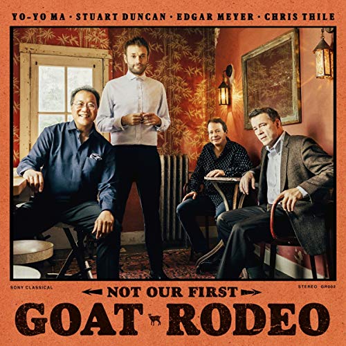 YO-YO MA, STUART DUNCAN, EDGAR MEYER & CHRIS THILE - NOT OUR FIRST GOAT RODEO (CD)