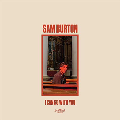 BURTON, SAM - I CAN GO WITH YOU (VINYL)