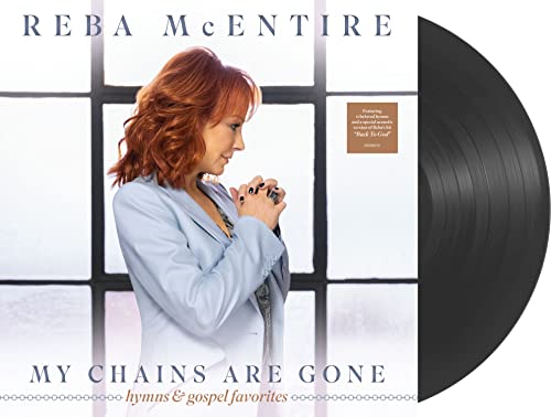 REBA MCENTIRE - MY CHAINS ARE GONE (VINYL)