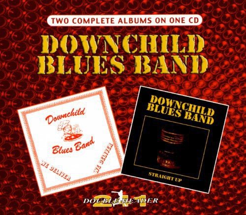 DOWNCHILD BLUES BAND - WE DELIVER/STRAIGHT UP