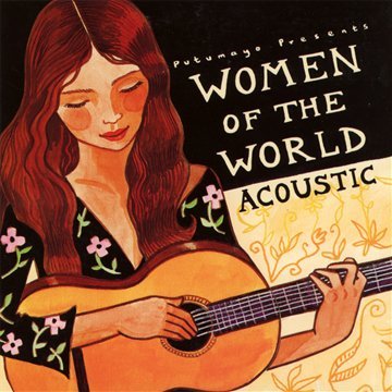 PUTUMAYO PRESENTS - PUTUMAYO PRESENTS - WOMEN OF THE WORLD - ACOUSTIC