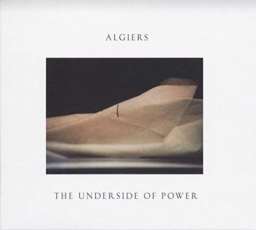 ALGIERS - THE UNDERSIDE OF POWER LP + DOWNLOAD