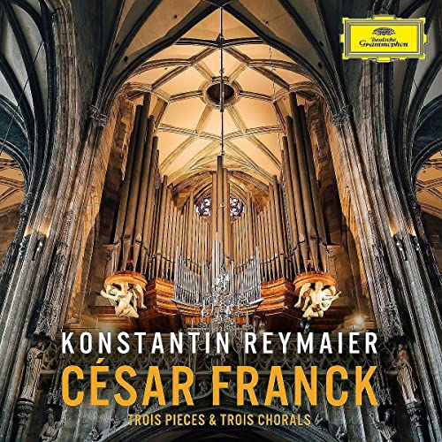 KONSTANTIN REYMAIER - CESAR FRANCK: TROIS PIECES & TROIS CHORALS (CD)