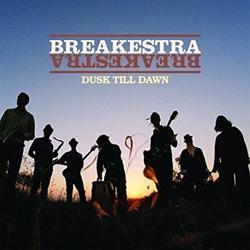 BREAKESTRA - DUSK TILL DAWN (CD)