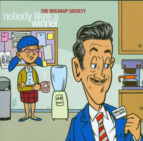 THE BREAKUP SOCIETY - NOBODY LIKES A WINNER (CD)