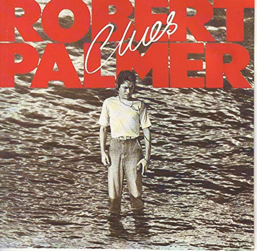 PALMER, ROBERT  - CLUES