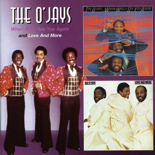 O JAYS - WHEN WILL I SEE YOU AGAIN/MORE (CD)