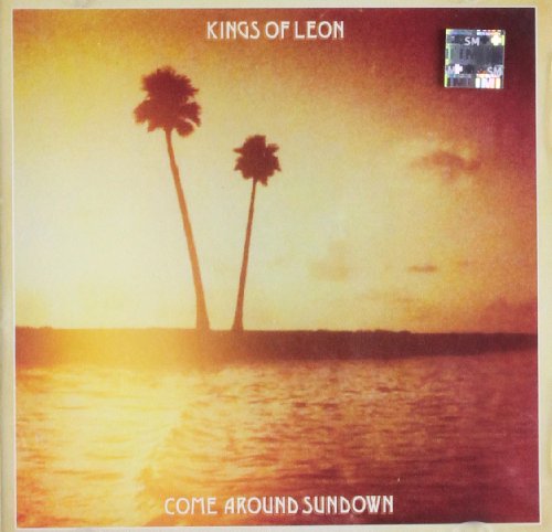 KINGS OF LEON - COME AROUND SUNDOWN