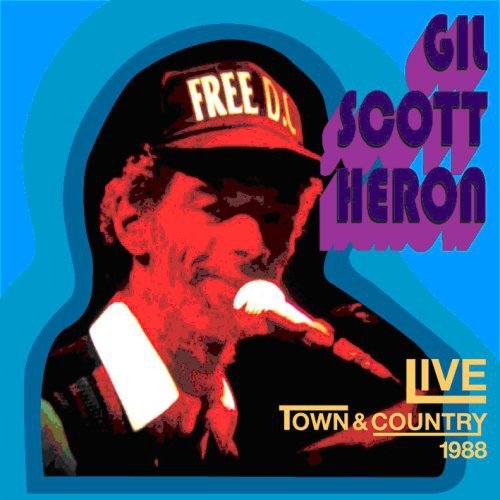 SCOTT-HERON, GIL - LIVE AT THE TOWN AND COUNTRY 1988 (CD)