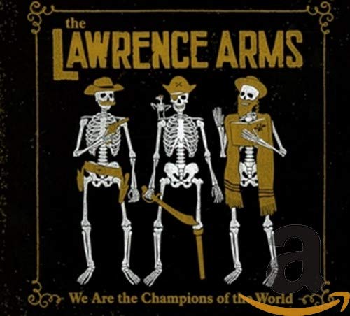 LAWRENCE ARMS - WE ARE THE CHAMPIONS OF THE WORLD (CD)