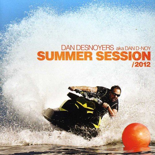 DESNOYERS, DAN - SUMMER SESSION 2012 (CD)