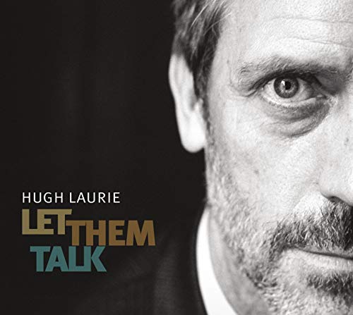 HUGH LAURIE - LET THEM TALK (CD)