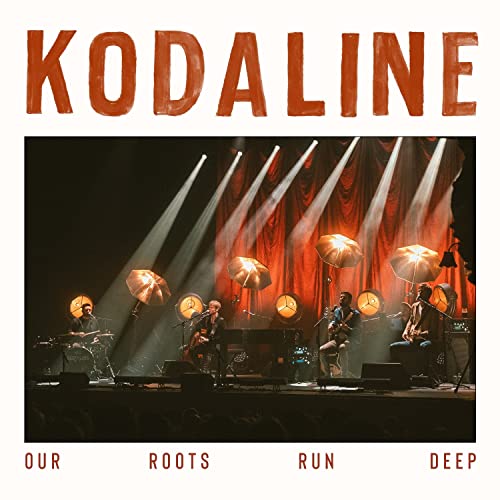 KODALINE - OUR ROOTS RUN DEEP (VINYL)