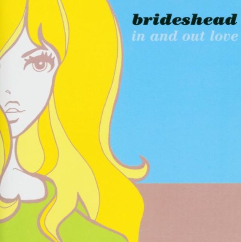 BRIDESHEAD - IN AND OUT LOVE (CD)