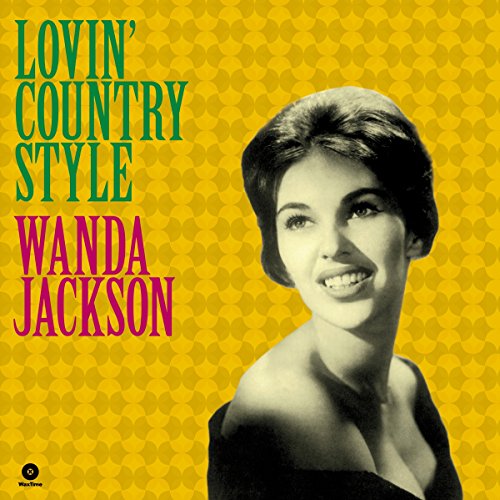 JACKSON, WANDA - LOVIN' COUNTRY STYLE (VINYL)