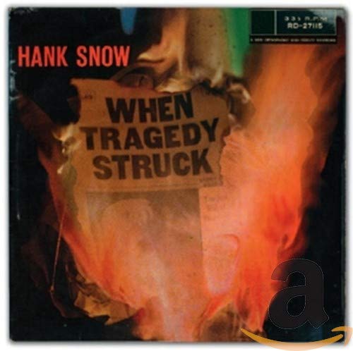 SNOW,HANK - WHEN TRAGEDY STRUCK (CD)