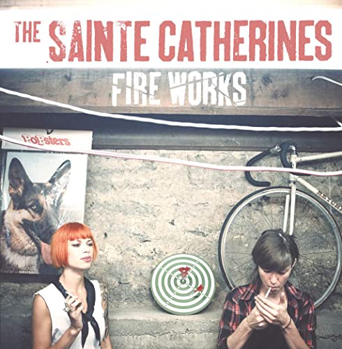 THE SAINTE CATHERINES - FIRE WORKS (VINYL)