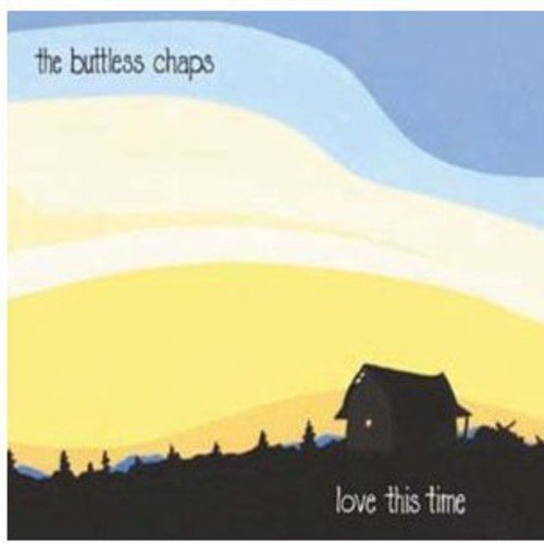 BUTTLESS CHAPS - LOVE THIS TIME (CD)