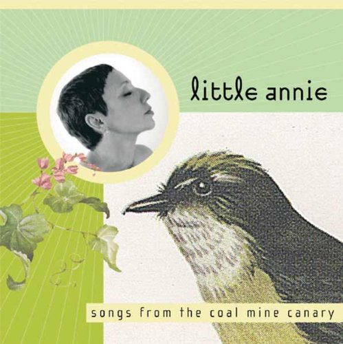 LITTLE ANNIE - SONGS FROM THE COALMINE CANARY (CD)