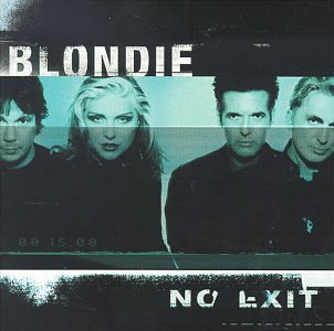 BLONDIE - NO EXIT