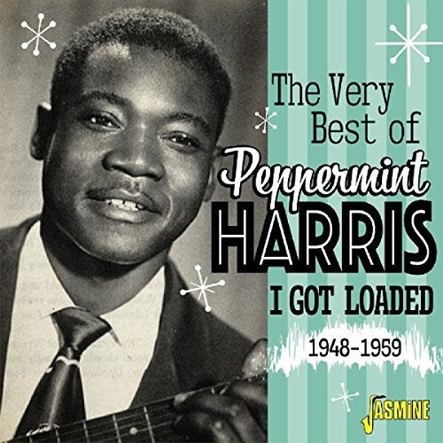 HARRIS,PEPPERMINT - VERY BEST OF PEPPERMINT HARRIS: I GOT LOADED 1948-1959 (CD)