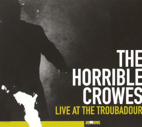 THE HORRIBLE CROWES - LIVE AT THE TROUBADOR (CD+DVD) (CD)