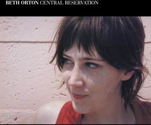 ORTON, BETH - CENTRAL RESERVATION: EXPANDED EDITION (CD)