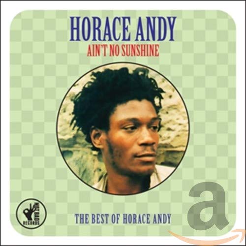 HORACE ANDY - AIN T NO SUNSHINE: BEST OF (CD)