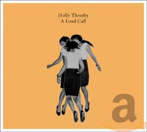 THROSBY,HOLLY - LOUD CALL (CD)