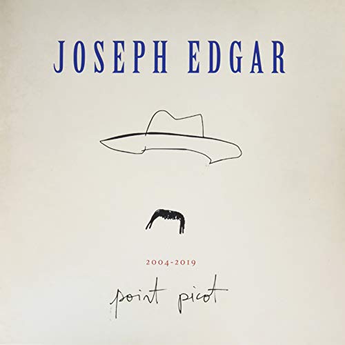 JOSEPH EDGAR - 2004-2019 POINT PICOT (VINYL)