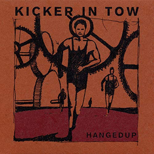 HANGEDUP - KICKER IN TOW (VINYL)