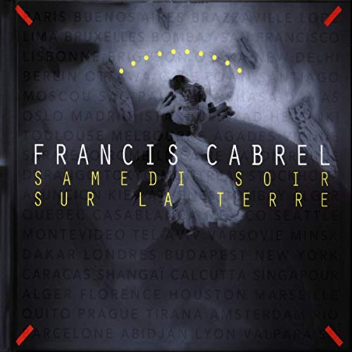 CABREL, FRANCIS - SAMEDI SOIR SUR LA TERRE (CD)