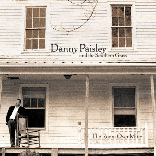 PAISLEY,DANNY & THE SOUTHERN GRASS - ROOM OVER MINE (CD)