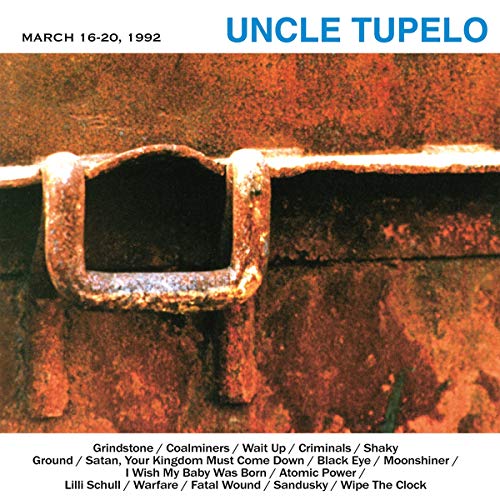 UNCLE TUPELO - MARCH 16-20, 1992 (180G/CRYSTAL CLEAR VINYL)