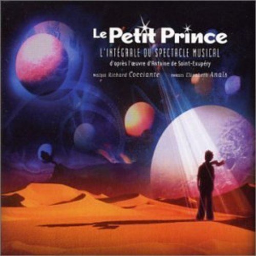 VARIOUS ARTISTS - LE PETIT PRINCE : L'INTGRALE DU SPECTACLE MUSICAL (CD)