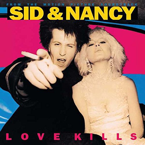 SOUNDTRACK - SID & NANCY: LOVE KILLS (VINYL)