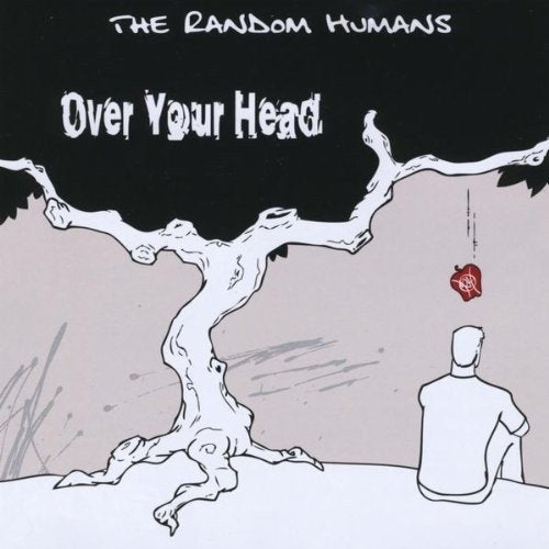 RANDOM HUMANS - OVER YOUR HEAD (CD)