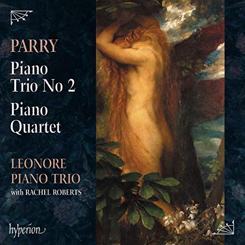 LEONORE PIANO TRIO - PARRY: PIANO TRIO NO.2, PIANO QUARTET (CD)