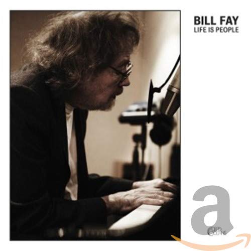 FAY,BILL - LIFE IS PEOPLE (CD)