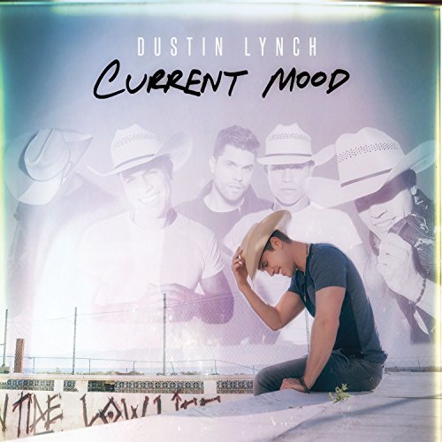 LYNCH, DUSTIN - CURRENT MOOD (CD)