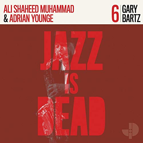 BARTZ,GARY; ALI SHAHEED MUHAMMAD; ADRIAN YOUNGE - GARY BARTZ JID006 (VINYL)